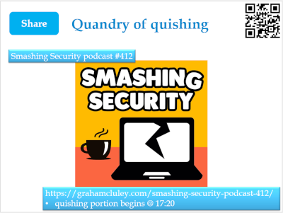 The quandry of quishing!